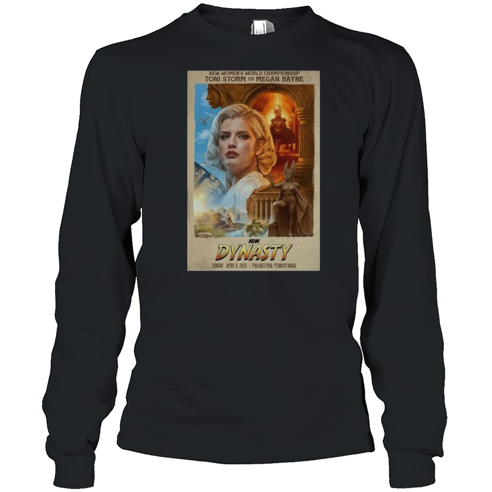 AEW Women'S World Championship Matchup Monday Toni Storm Vs Megan Bayne – AEW Dynasty 4 6 2025 Philadelphia T-Shirt