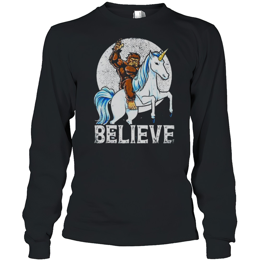 Bigfoot Riding Unicorn The Believe T-Shirt