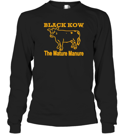 Black Kow The Mature Manure T-Shirt