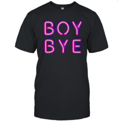Boy Bye Neon Pink T-Shirt