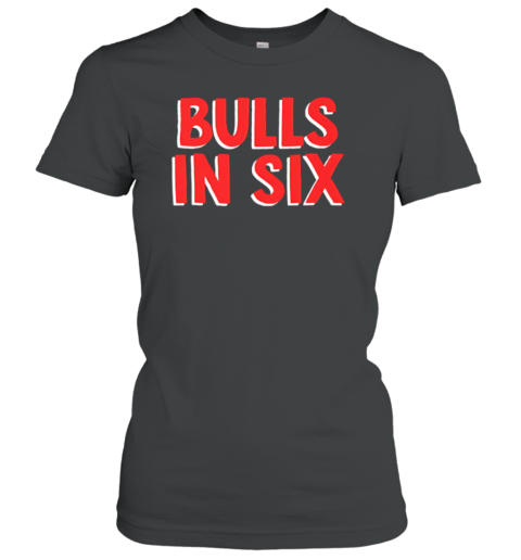 Bulls In Six T-Shirt