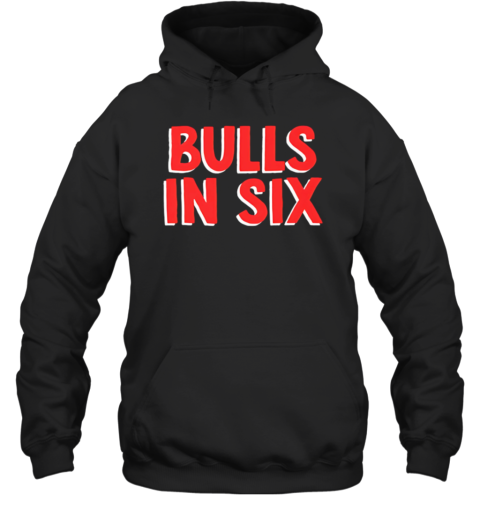 Bulls In Six  Unisex Hoodie