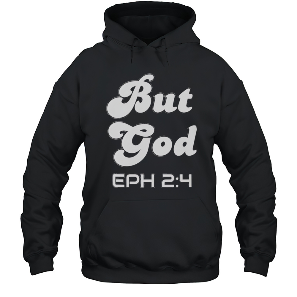 But God EPH 2 4  Unisex Hoodie