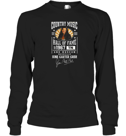 Country Music Hall Of Fame And Museum Nashville June Carter Cash Est 1967 Signature T-Shirt