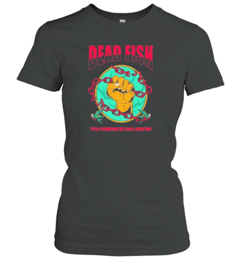 Dead Fish Pela Primeira Vez Nos Libartar T-Shirt
