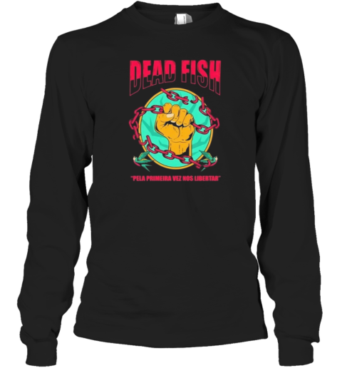 Dead Fish Pela Primeira Vez Nos Libartar T-Shirt