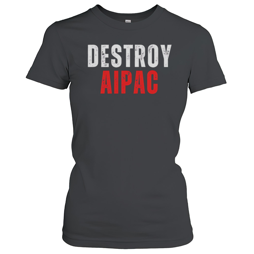 Destroy Aipac T-Shirt
