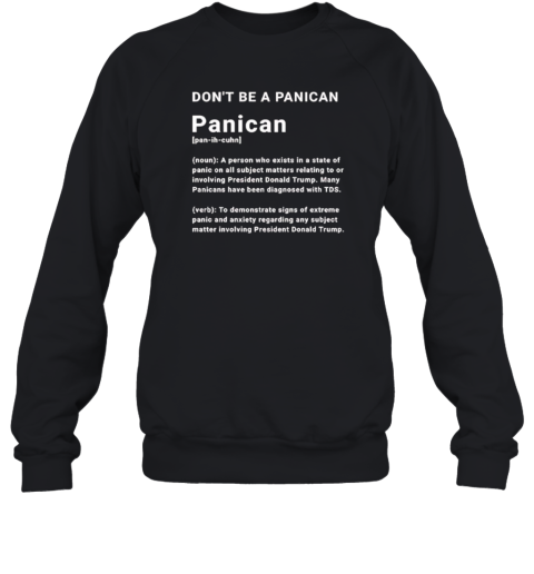 Don'T Be A Panican Trump Unisex Sweatshirt