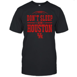 Don'T Sleep On Houston 2025 T-Shirt