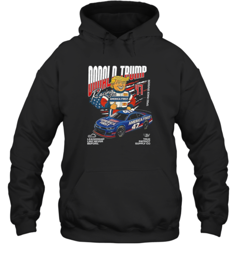 Donald Trump America First 47 Racing Team Stock Car  Unisex Hoodie