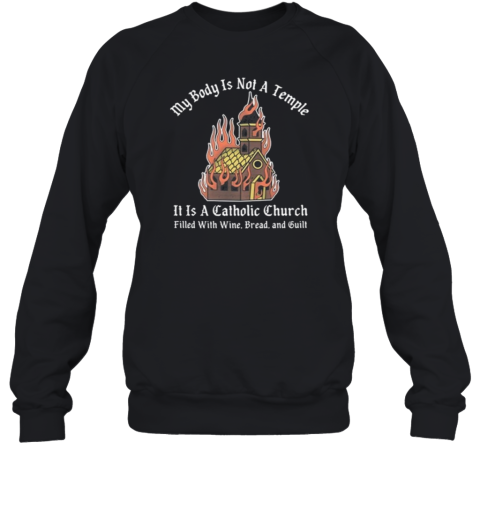 Doublecross My Body Is Not A Temple It Is A Catholic Church  Unisex Sweatshirt