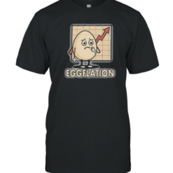 Eggflation Egg Inflation T-Shirt