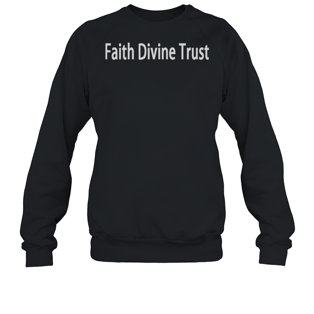 Fdt Faith Divine Trust  Unisex Sweatshirt