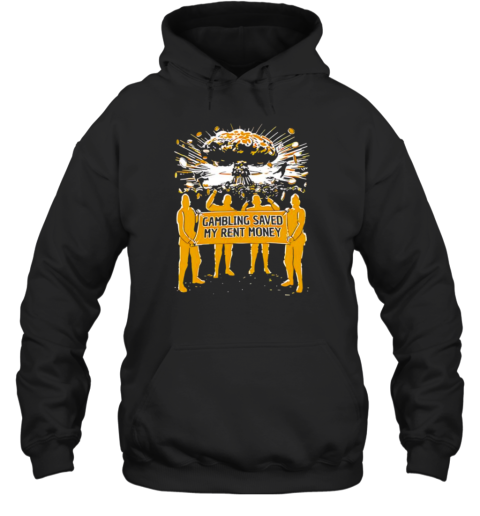 Gambling Saved My Rent Money  Unisex Hoodie