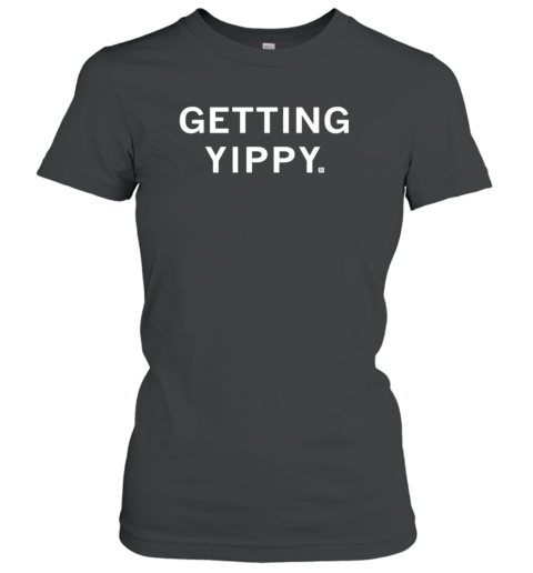 Getting Yippy T-Shirt