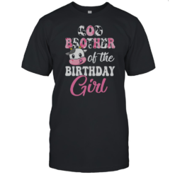 God Brother Of The Birthday Girl Farm Cow 1St Birthday Girl T-Shirt