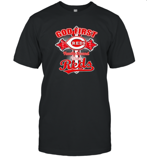 God First Family Second Then Reds T-Shirt