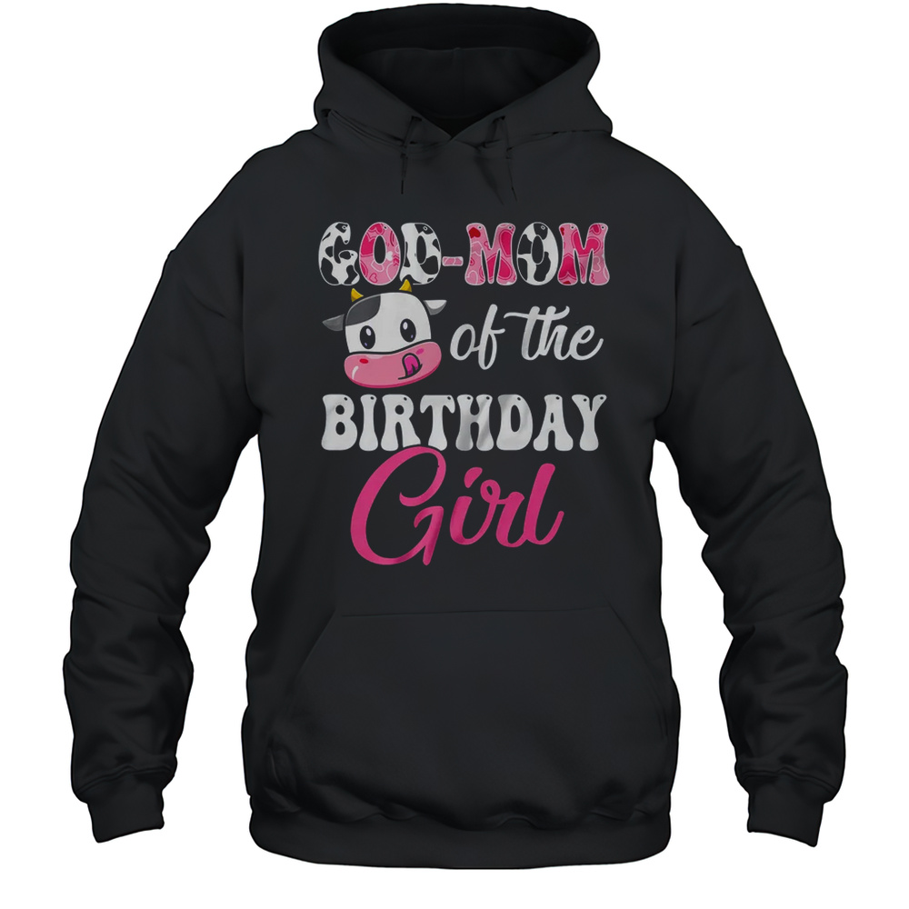 God Mom Of The Birthday Girl Farm Cow 1St Birthday Girl  Unisex Hoodie