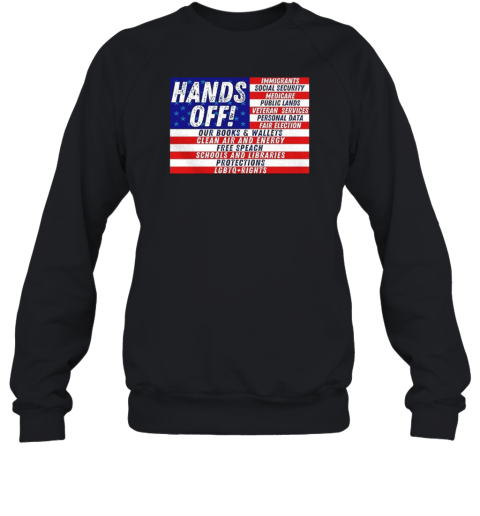 Hands Off Immigrants Social Security Medicare Public Lands  Unisex Sweatshirt