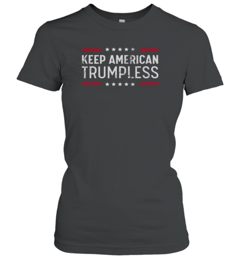 Hot Keep America Trumpless T-Shirt