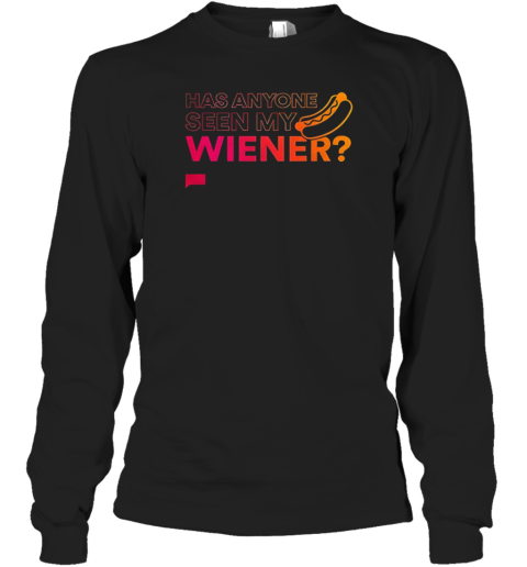Hotdog Has Anyone Seen My Weiner T-Shirt