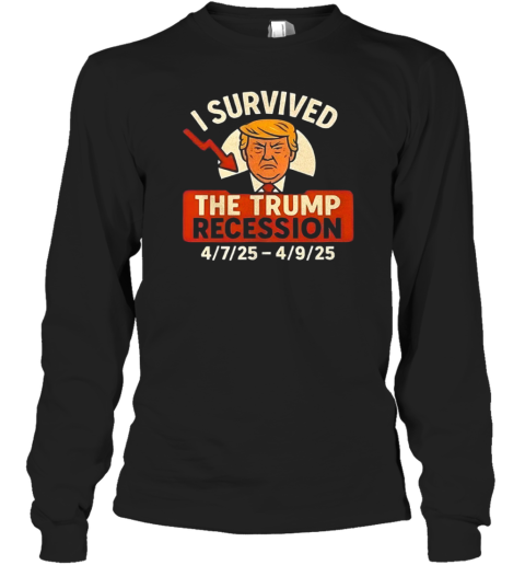 I Survived The Trump Recession 90 Days T-Shirt
