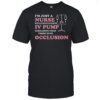 I'M Just A Nurse Standing In Front Of An IV Pump T-Shirt