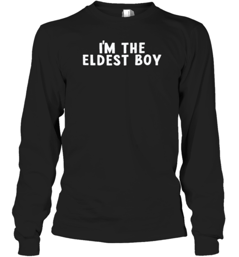 I'M The Eldest Boy T-Shirt