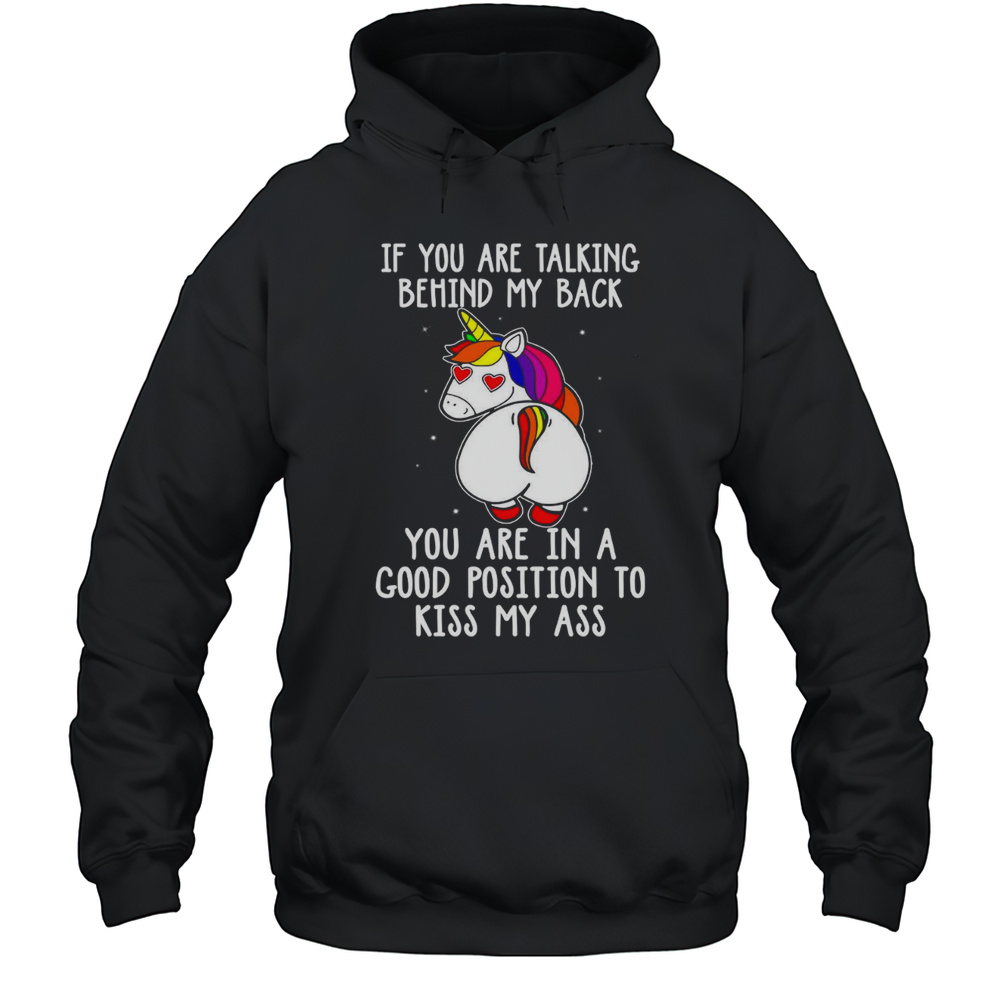 If You Are Talking Behind My Back Unicorn Unisex Hoodie