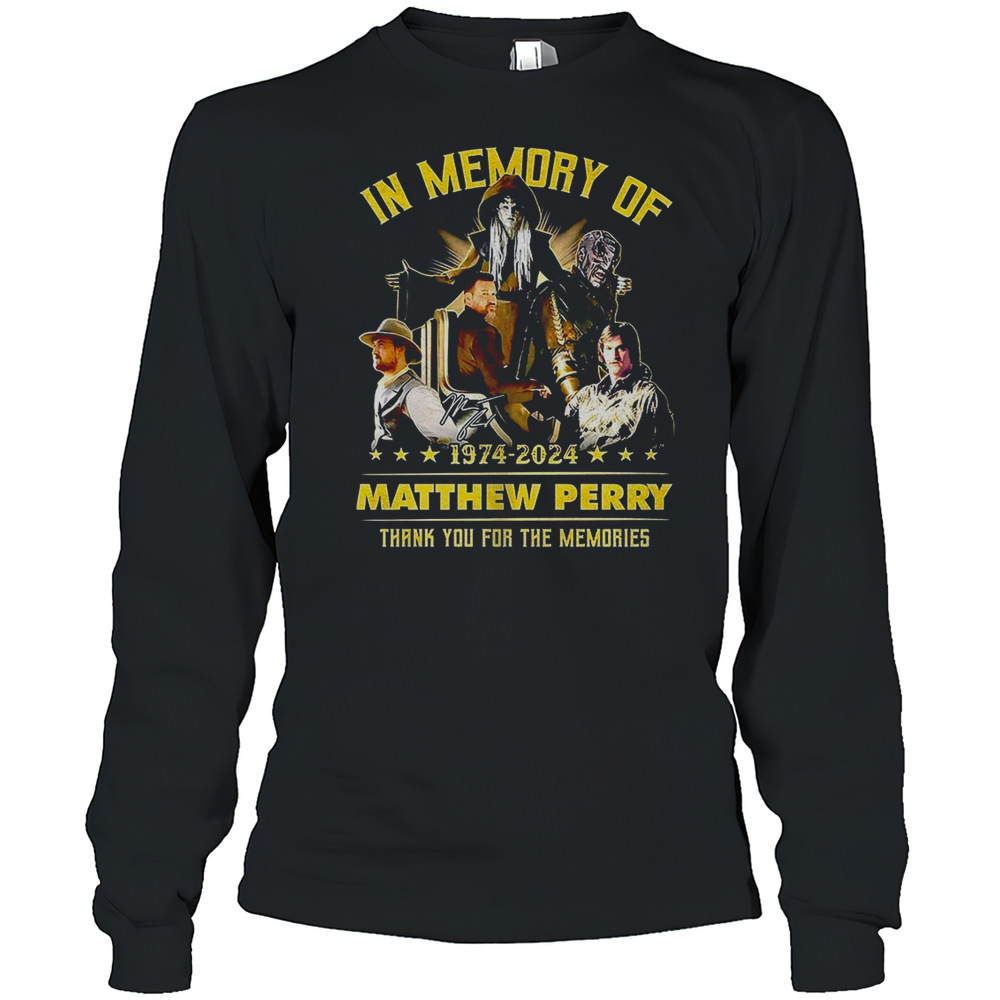 In Memory Of 1974 2024 Matthew Perry Thank You For The Memories T-Shirt