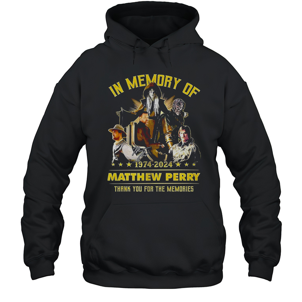 In Memory Of 1974 2024 Matthew Perry Thank You For The Memories  Unisex Hoodie