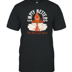 It'S A Beautiful Game Hockey Empty Netters T-Shirt