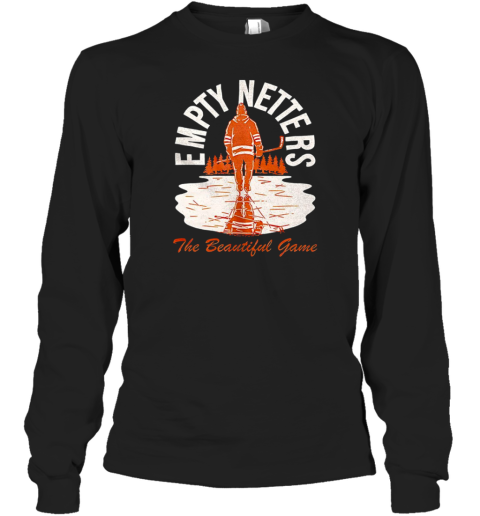 It'S A Beautiful Game Hockey Empty Netters T-Shirt