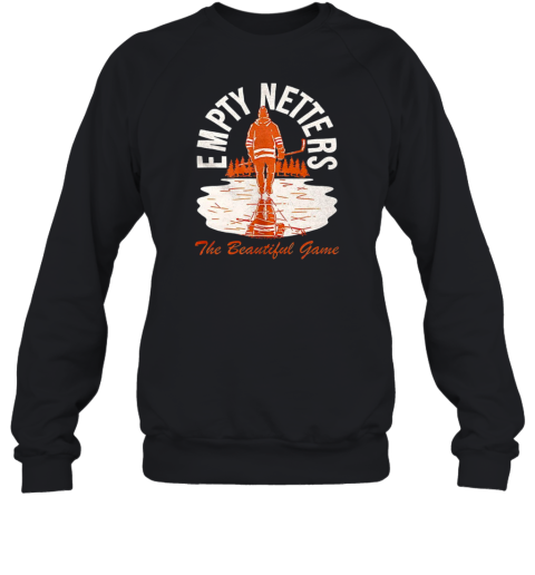 It'S A Beautiful Game Hockey Empty Netters Unisex Sweatshirt