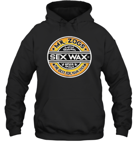 JJ Outer Banks Mr Zogs Sex Wax The Best For Your Stick  Unisex Hoodie