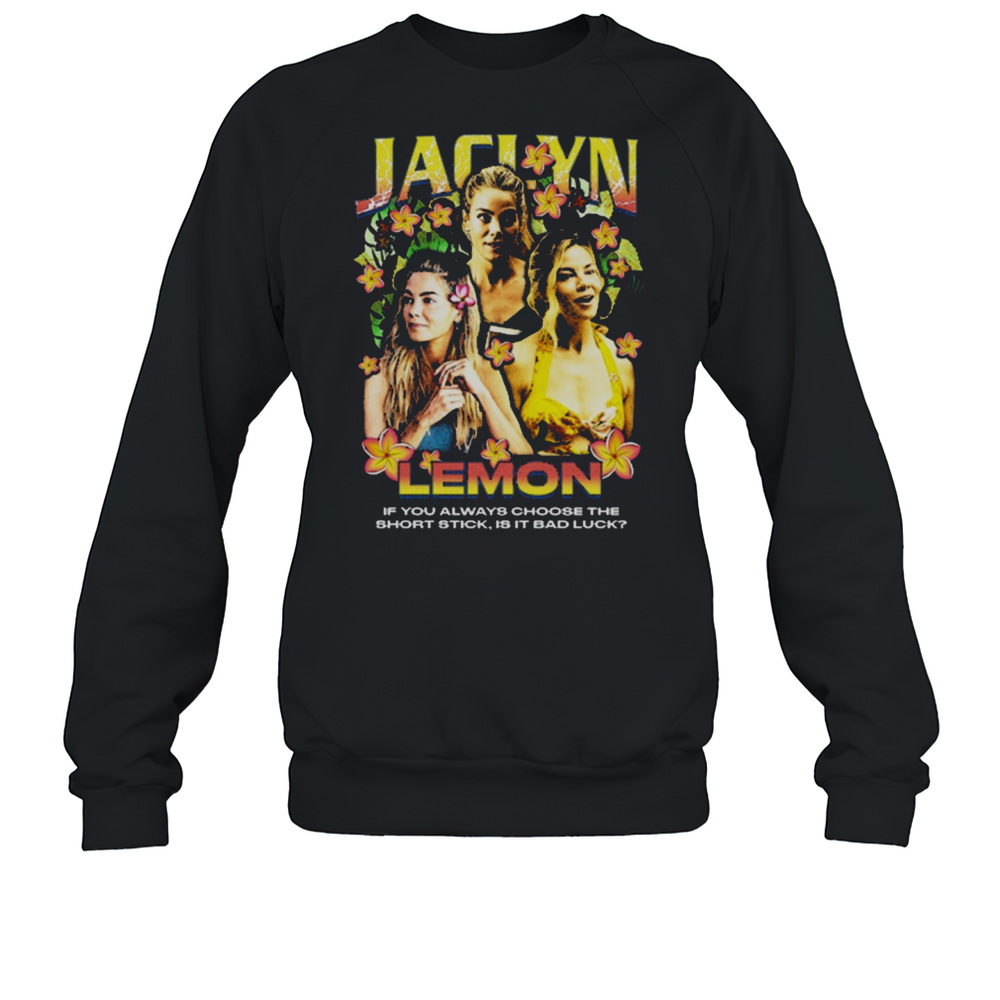 Jaclyn Lemon Rap If You Always Choose The Short Stick Is It Bad Luck The White Lotus Season 3  Unisex Sweatshirt