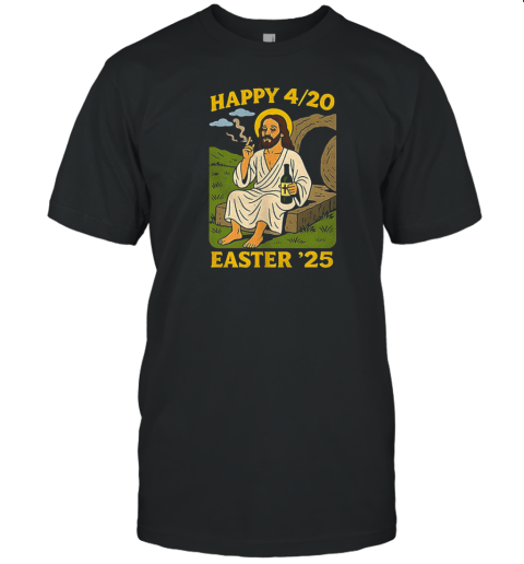 Jesus Happy 4 20 Easter '25 T-Shirt
