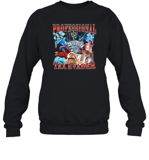 King Kong And Wolf Professional Tax Evader  Unisex Sweatshirt