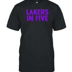 Lakers In Five T-Shirt