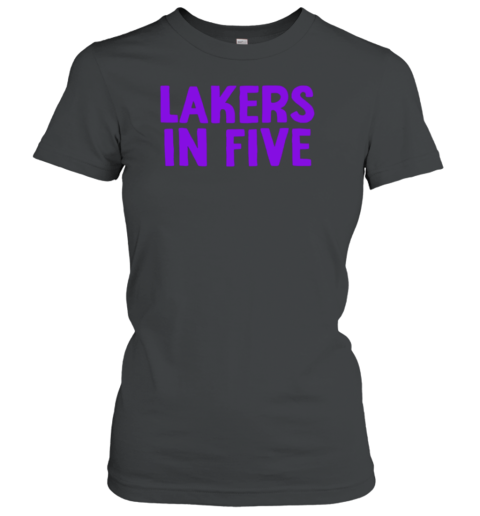 Lakers In Five T-Shirt