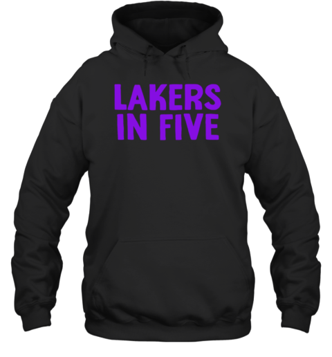 Lakers In Five  Unisex Hoodie