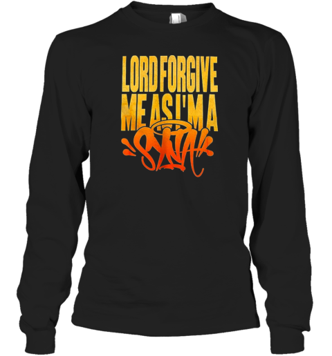 Lord Forgive Me As I'M Syna T-Shirt