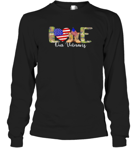 Love Our Veterans Day Proud Military American Flag T-Shirt