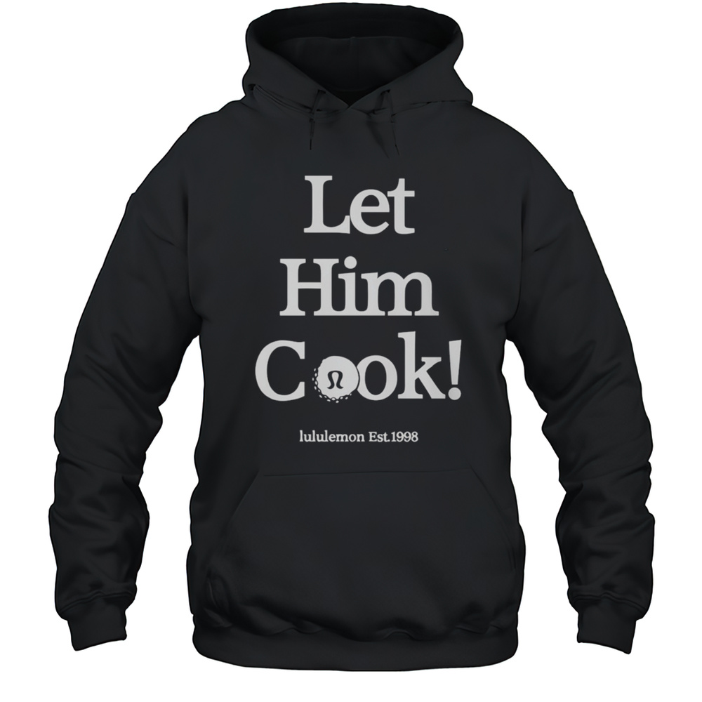 Lululemon Let Him Cook  Unisex Hoodie