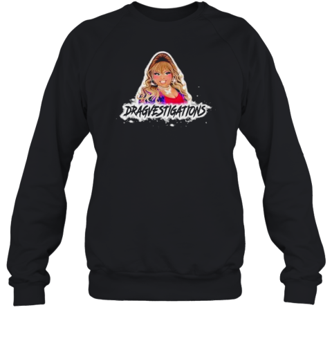 Lushious Massacr Dragvestigations Unisex Sweatshirt