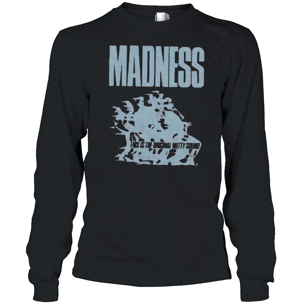 Madness This Is The Original Nutty Sound T-Shirt