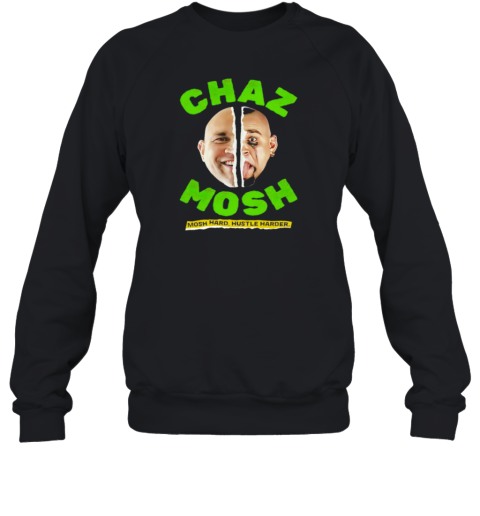 Mosh Hard Hustle Harder Unisex Sweatshirt