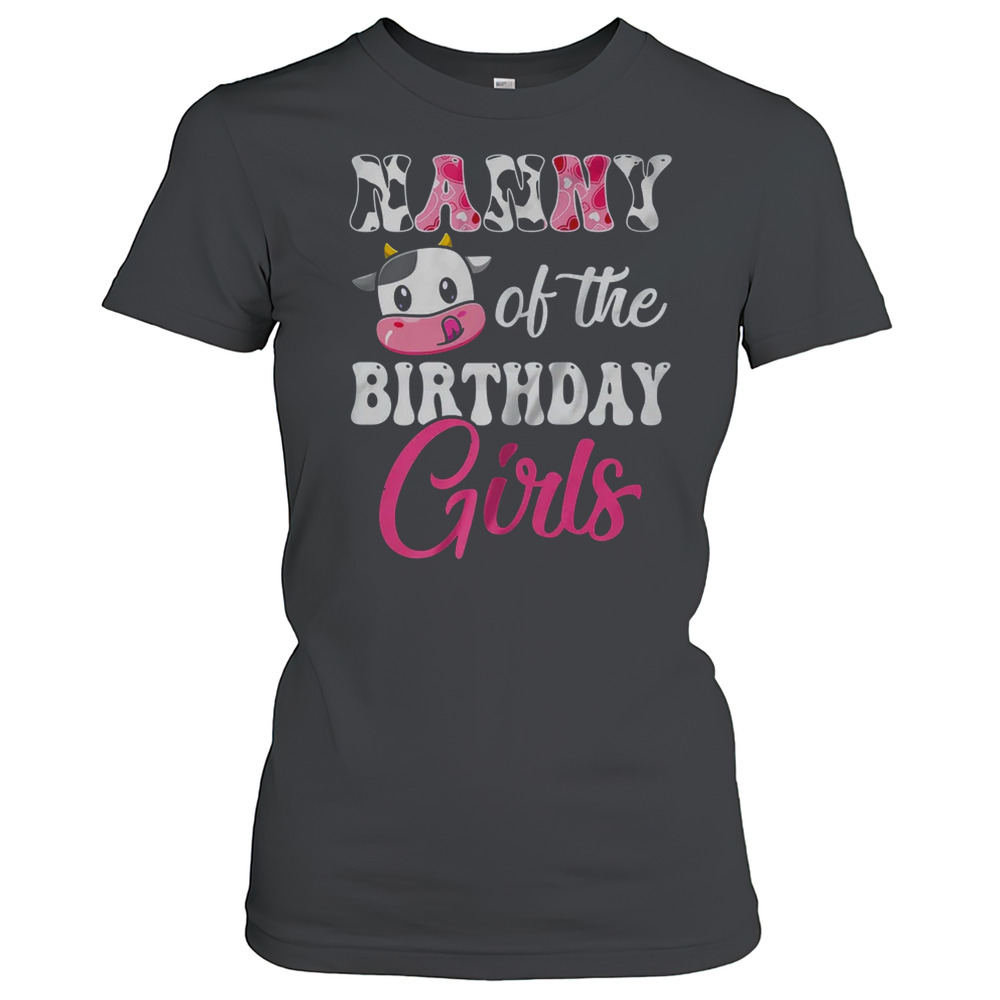 Nanny Of The Birthday Girl Farm Cow 1St Birthday Girl T-Shirt