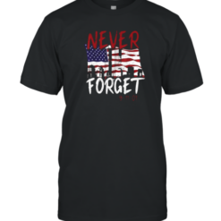 Never Forget 9 11 01 Patriot Day T-Shirt