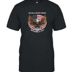 Never Forget 9 11 Patriotic T-Shirt